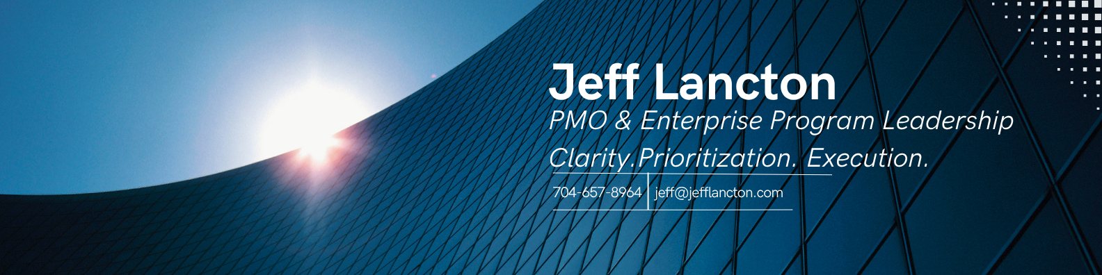 Jeff Lancton — PMO and Enterprise Program Leadership. Clarity. Prioritization. Execution.
